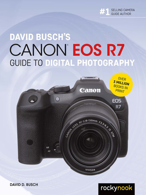 Title details for David Busch's Canon EOS R7 Guide to Digital Photography by David D. Busch - Available
